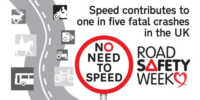 1 in 5 Road Safety Week – No Need to Speed