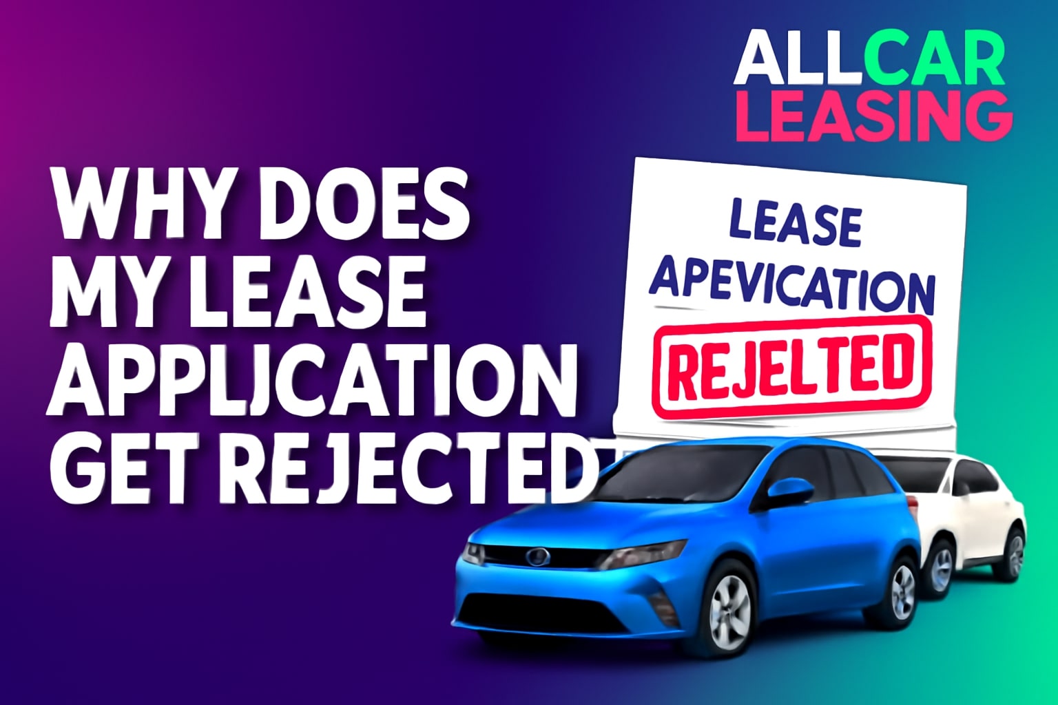 Why Was My Car Lease Application Rejected?
