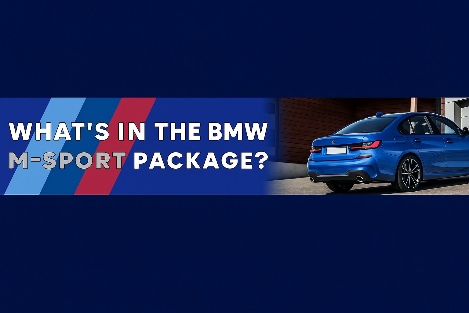BMW M Sport Package Explained – What It Includes & Why It Matters