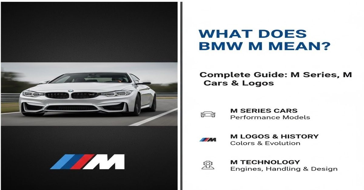 What Does BMW M Mean? Complete Guide to BMW M Series, M Cars, and M Logos